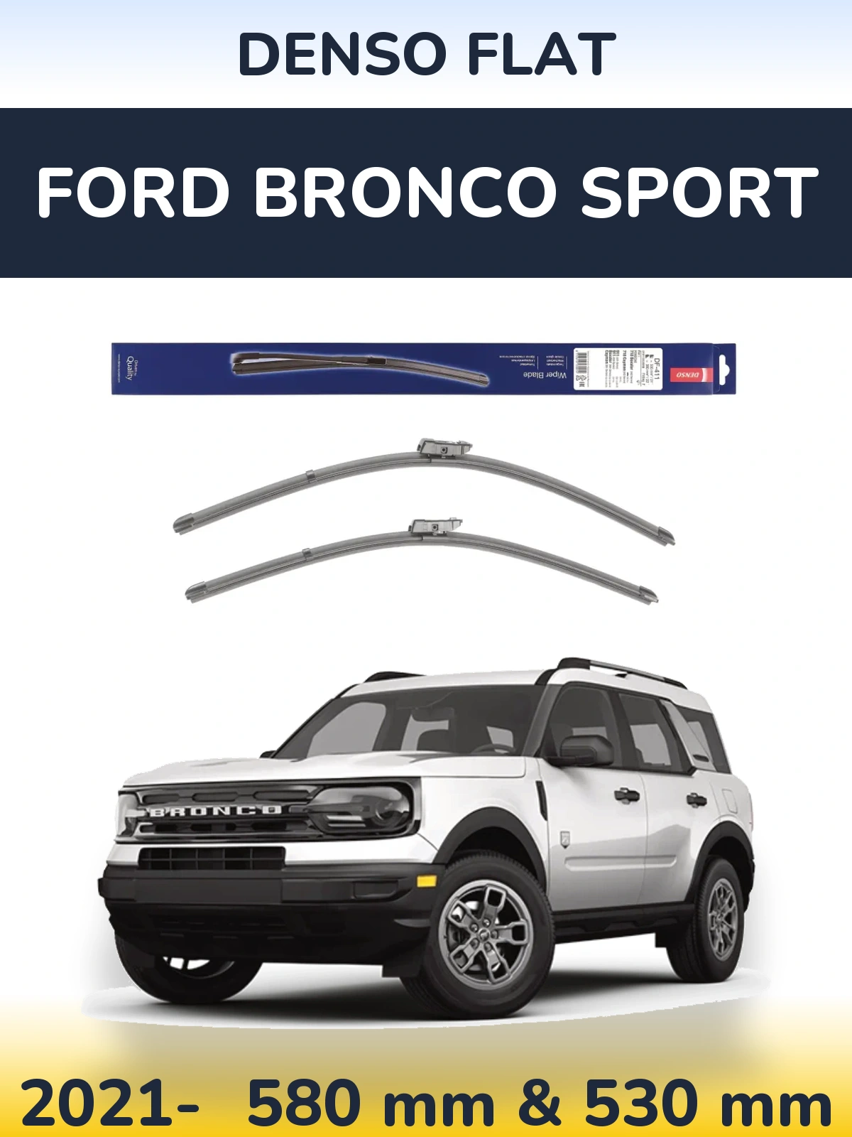 Комплект передних дворников Denso Flat 580 & 530 мм для Ford Bronco Sport 2021-2026