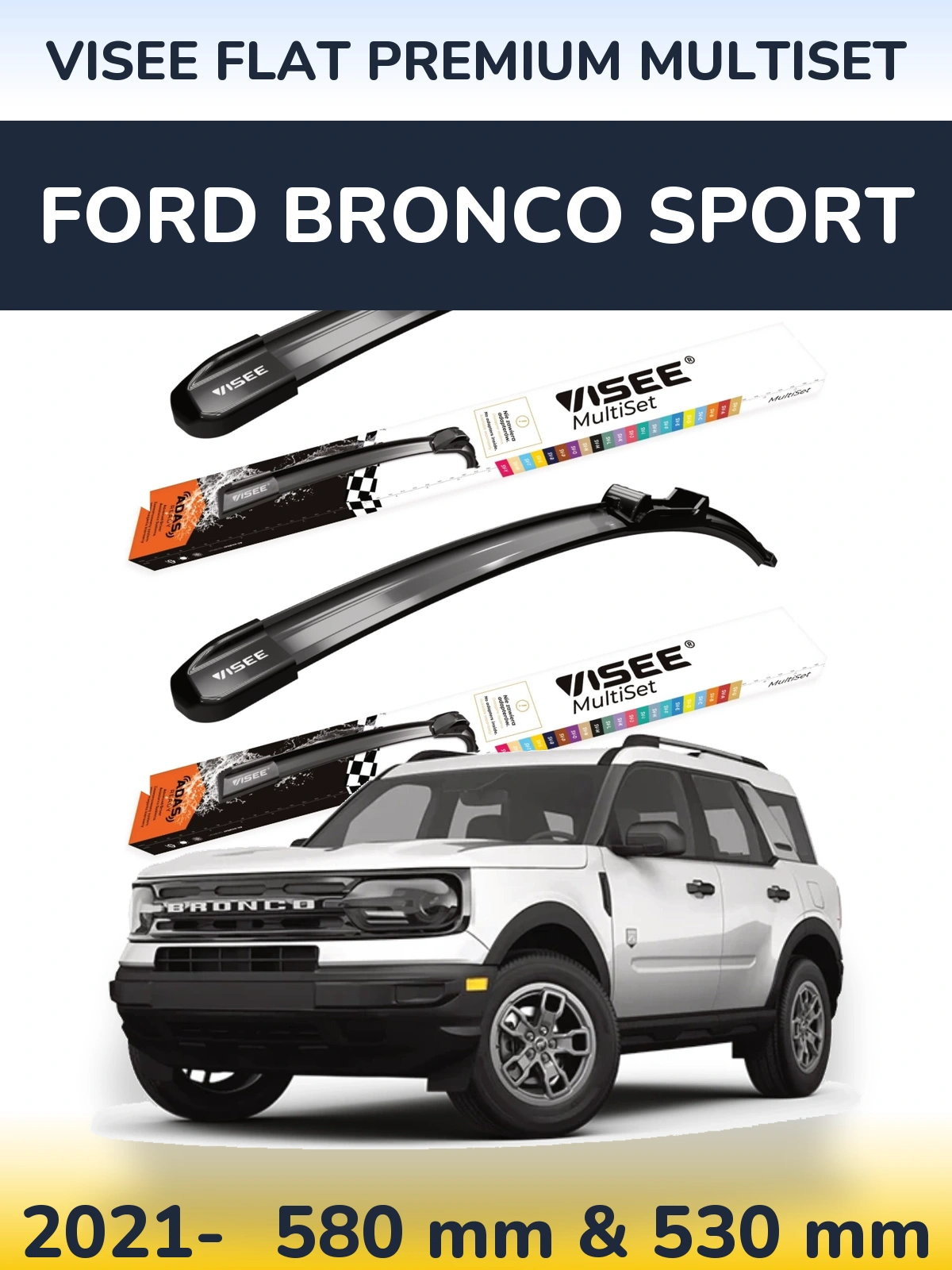 Комплект передних дворников VISEE FLAT PREMIUM MultiSet 580 & 530 мм для Ford Bronco Sport 2021-2026