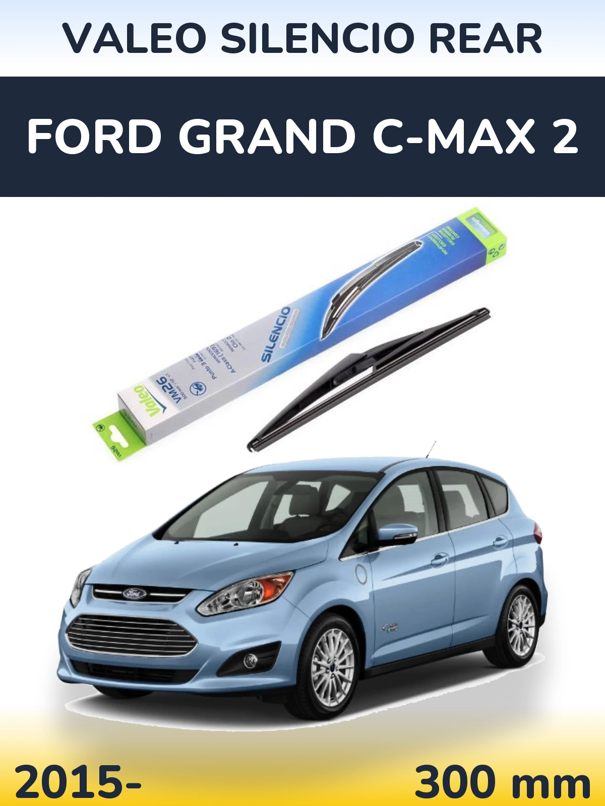 Rear wiper blade Valeo Silencio Rear 300 mm for Ford Grand C-MAX 2 2015-2026