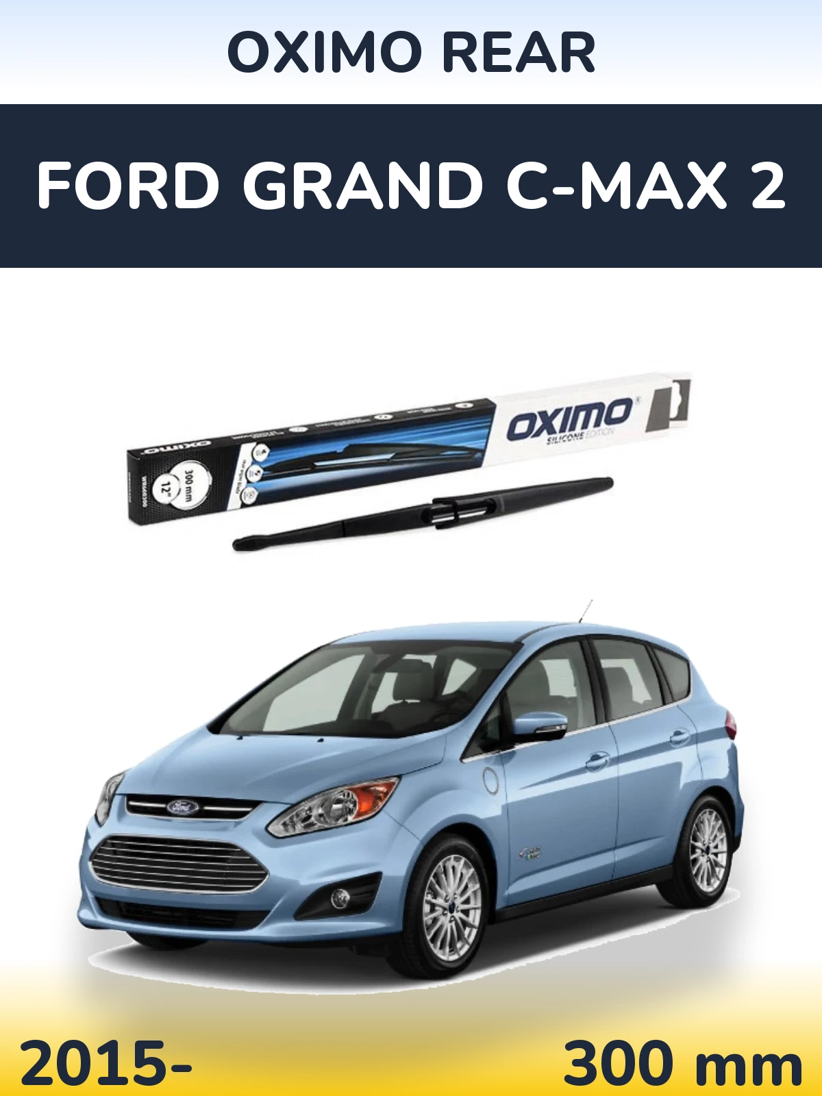 Tylna wycieraczka Oximo Rear 300 mm do Ford Grand C-MAX 2 2015-2026