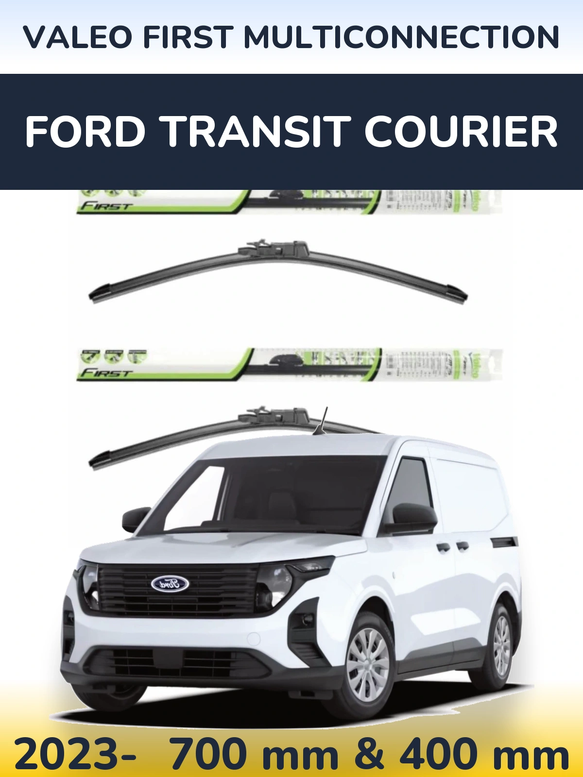 Комплект передних дворников Valeo First MultiConnection 700 & 400 мм для Ford Transit Courier 2023-2026