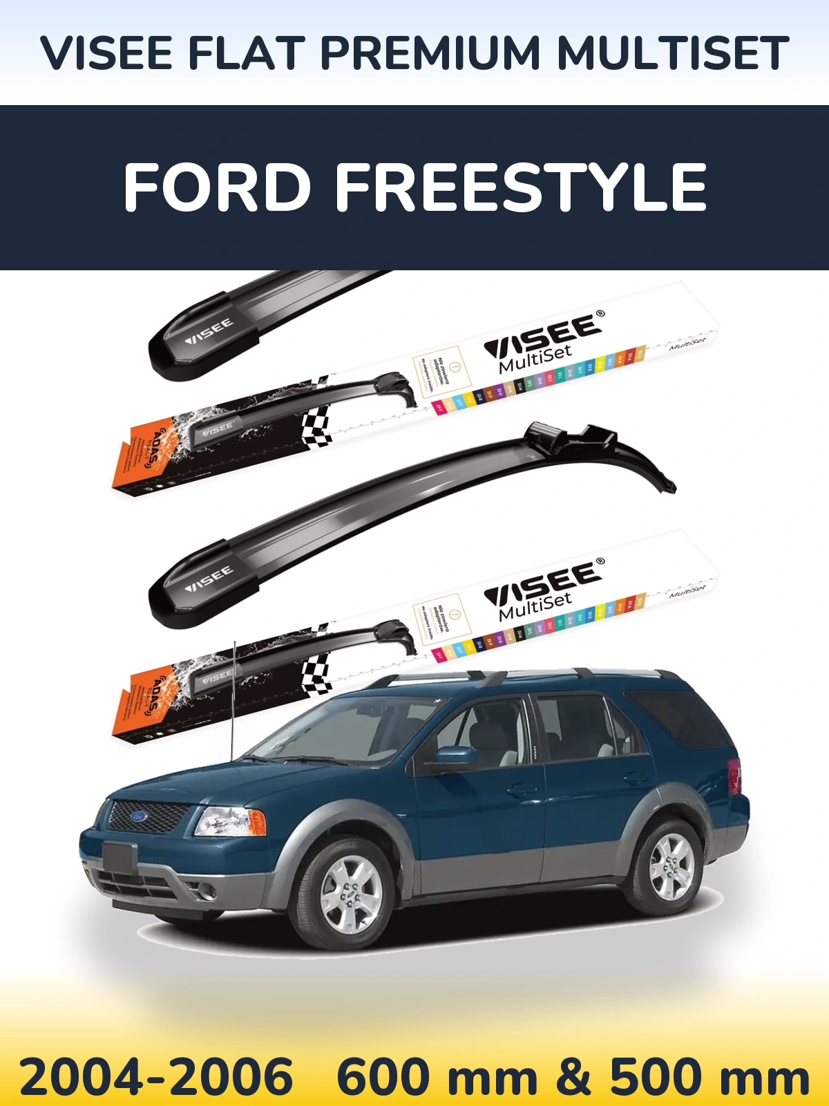Komplet przednich wycieraczek VISEE FLAT PREMIUM MultiSet 600 & 500 mm do Ford Freestyle 2004-2006