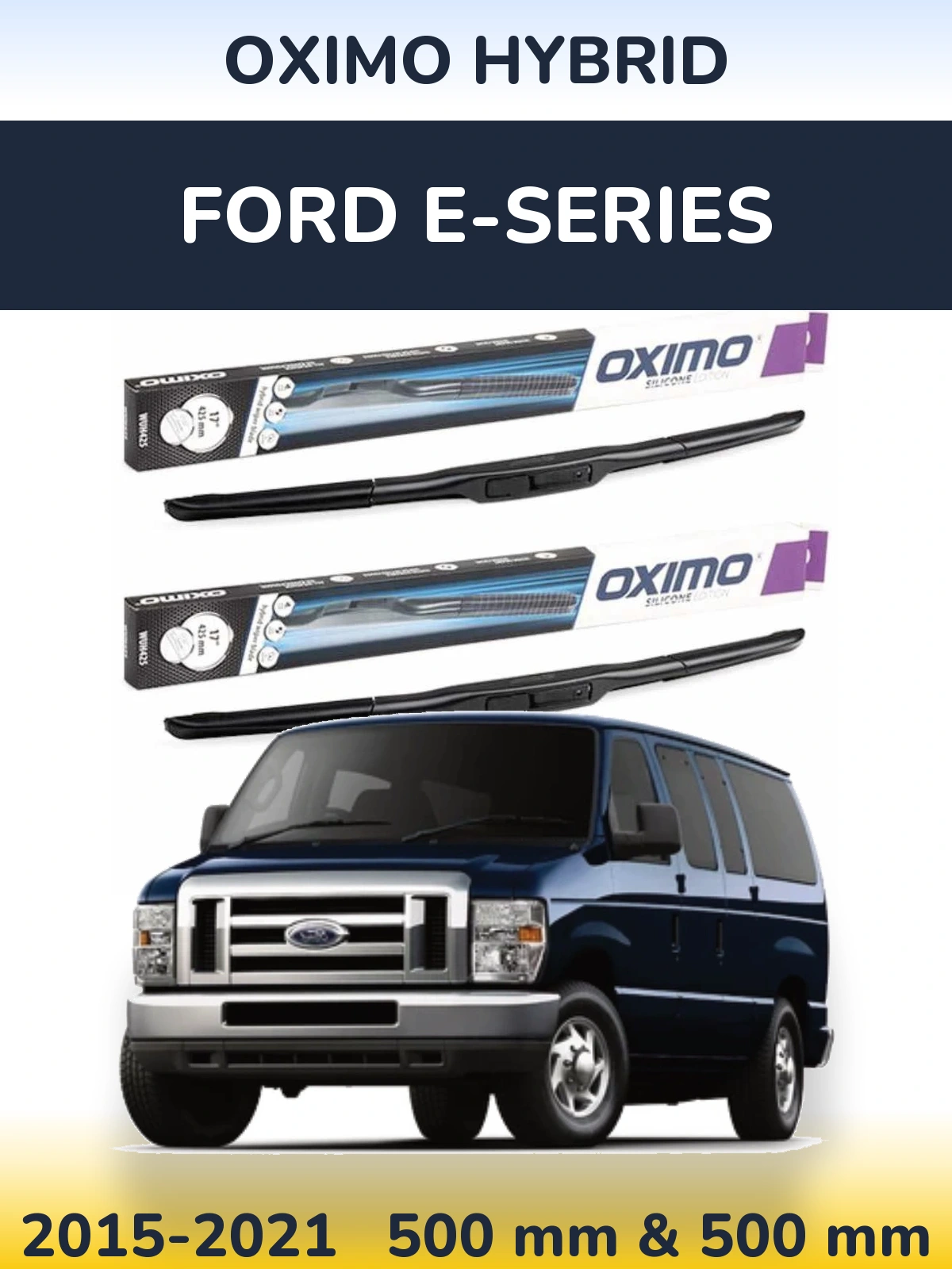 Комплект передних дворников Oximo Hybrid 500 & 500 мм для Ford E-series 2015-2021