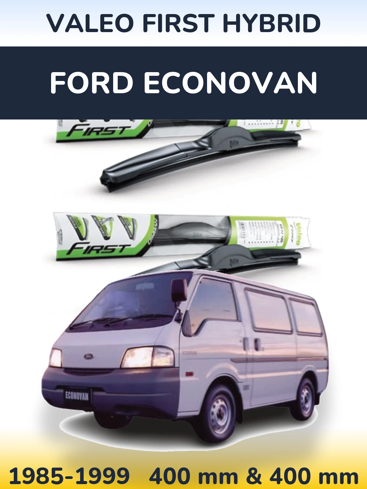 Комплект передних дворников Valeo First Hybrid 400 & 400 мм для Ford Econovan 1985-1999