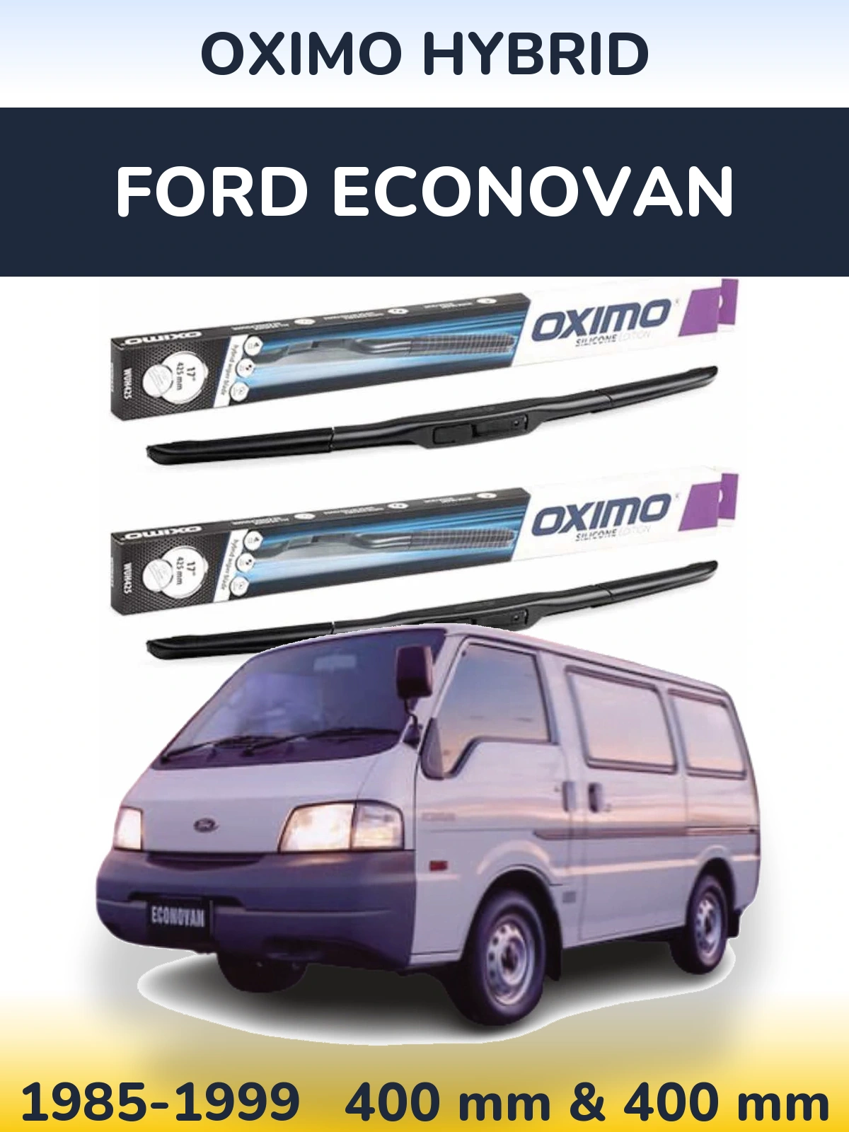 Komplet przednich wycieraczek Oximo Hybrid 400 & 400 mm do Ford Econovan 1985-1999