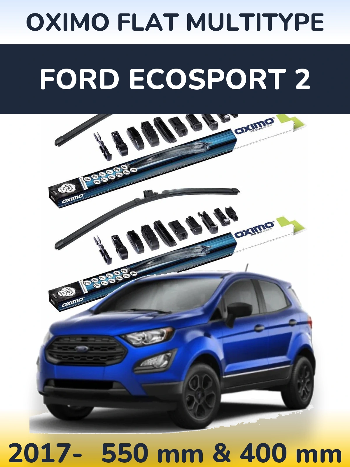 Komplet przednich wycieraczek Oximo Flat MultiType 550 & 400 mm do Ford EcoSport 2 2017-2026