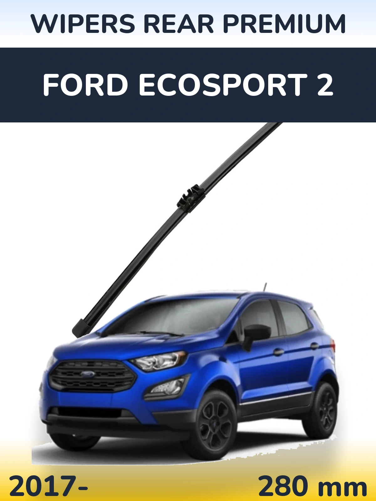 Задний дворник WIPERS REAR PREMIUM 280 мм для Ford EcoSport 2 2017-2026
