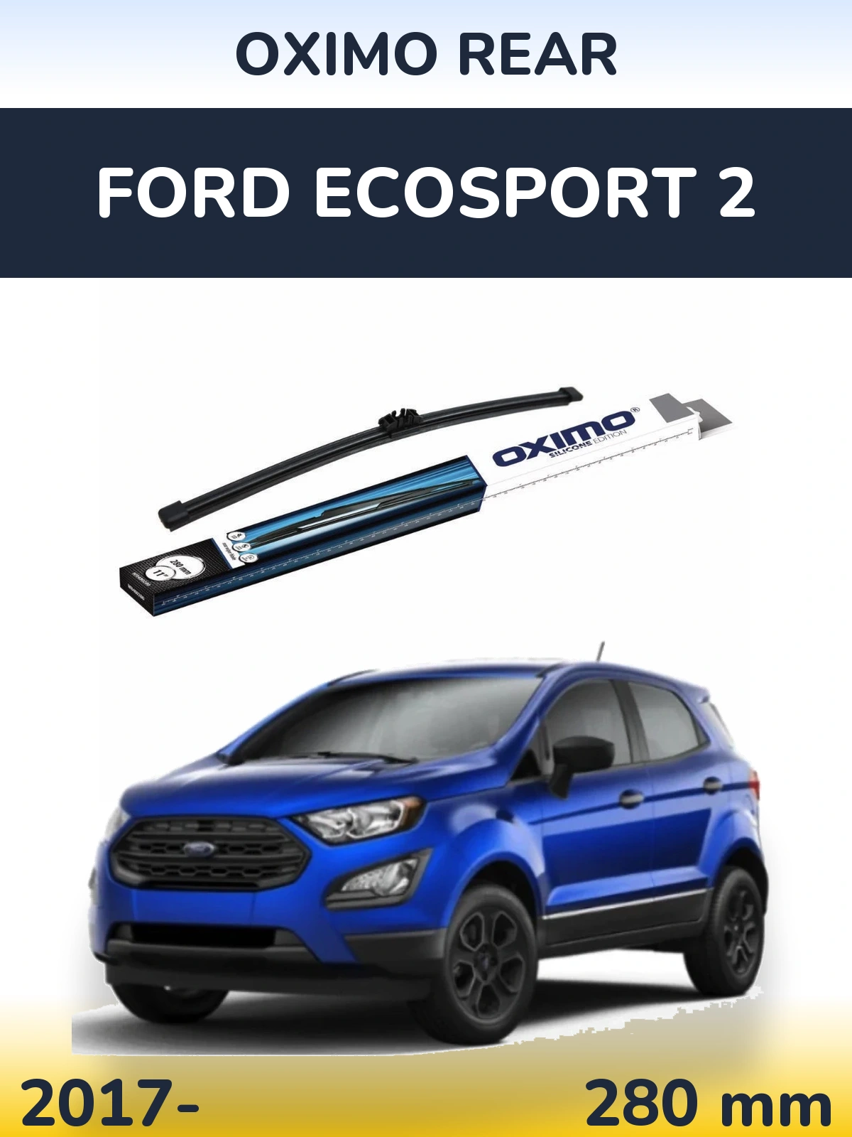 Tylna wycieraczka Oximo Rear 280 mm do Ford EcoSport 2 2017-2026