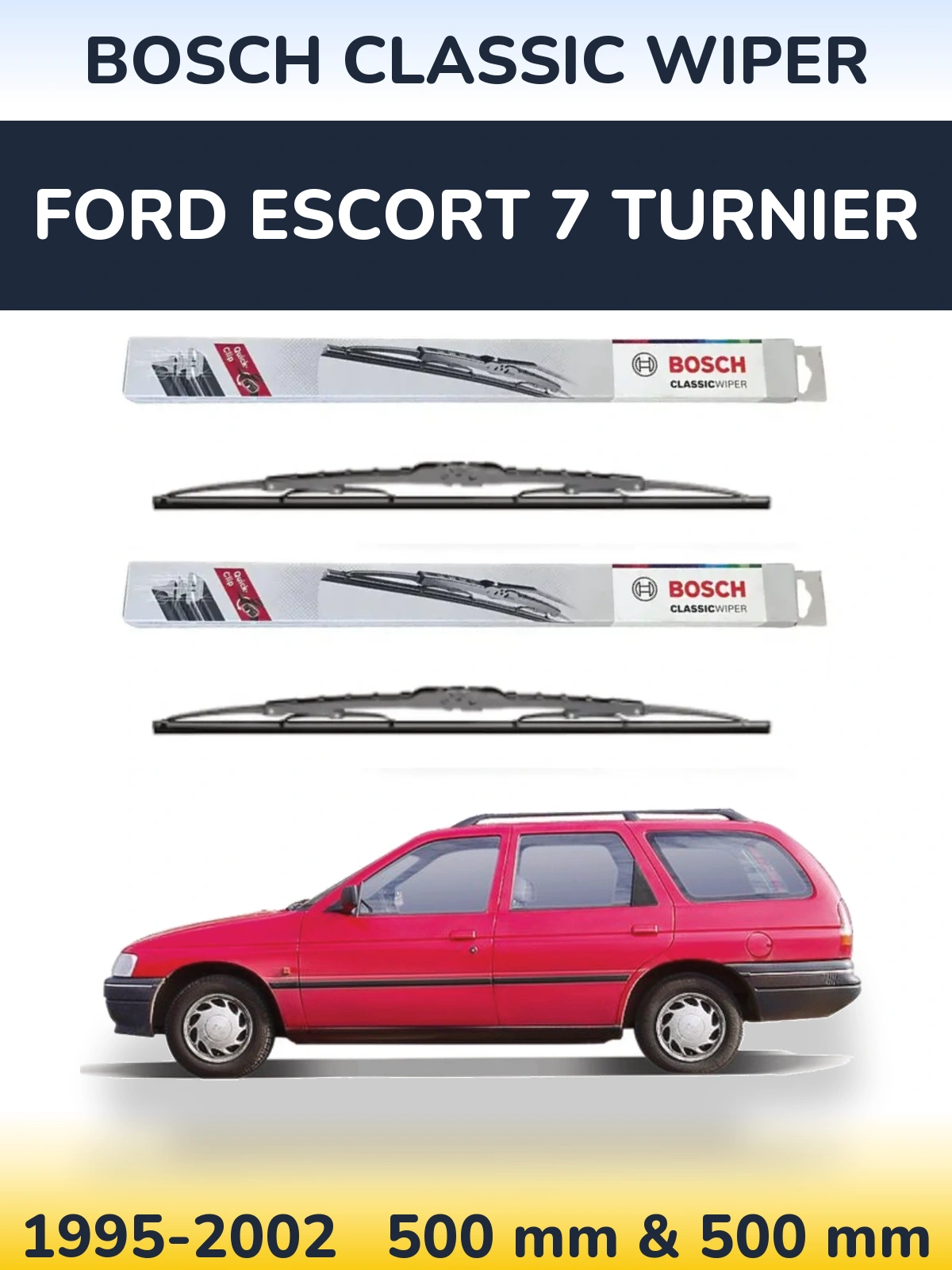 Front wiper blade set BOSCH Classic Wiper 500 & 500 mm for Ford Escort 7 Turnier 1995-2002