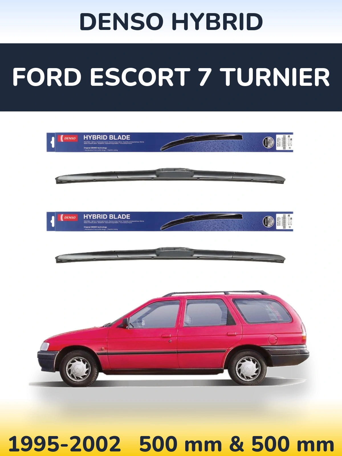 Komplet przednich wycieraczek Denso Hybrid 500 & 500 mm do Ford Escort 7 Turnier 1995-2002
