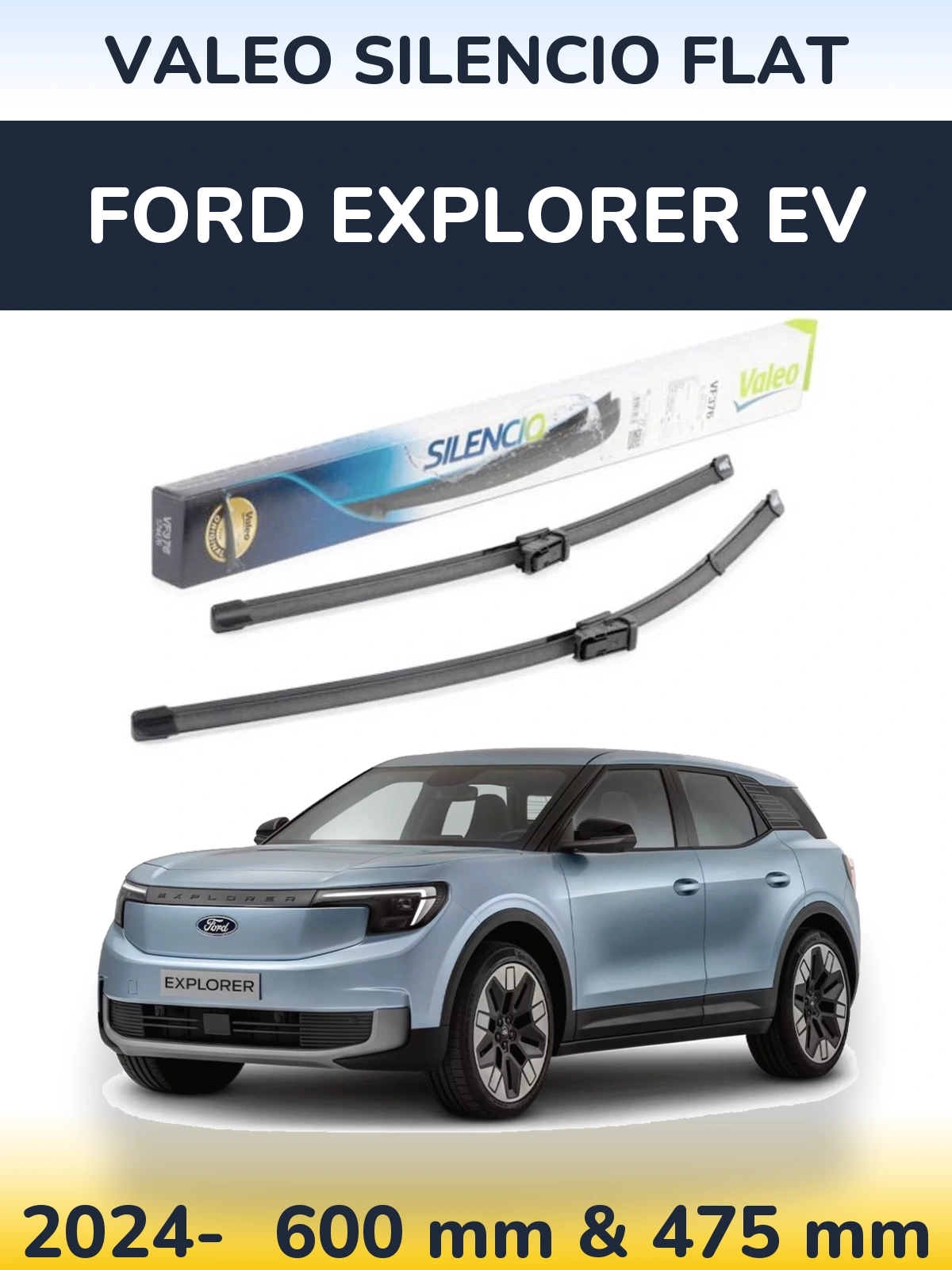 Komplet przednich wycieraczek Valeo Silencio Flat 600 & 475 mm do Ford Explorer EV 2024-2026