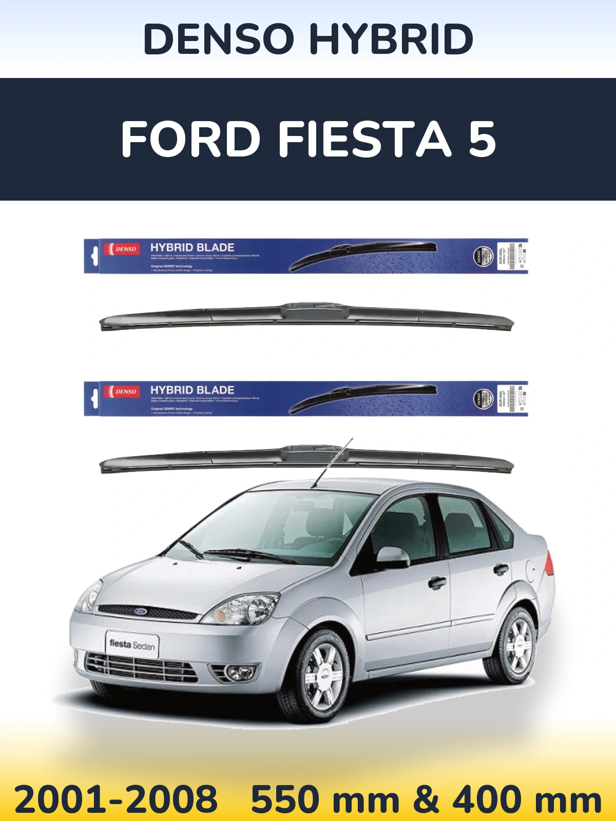 Комплект передних дворников Denso Hybrid 550 & 400 мм для Ford Fiesta 5 2001-2008