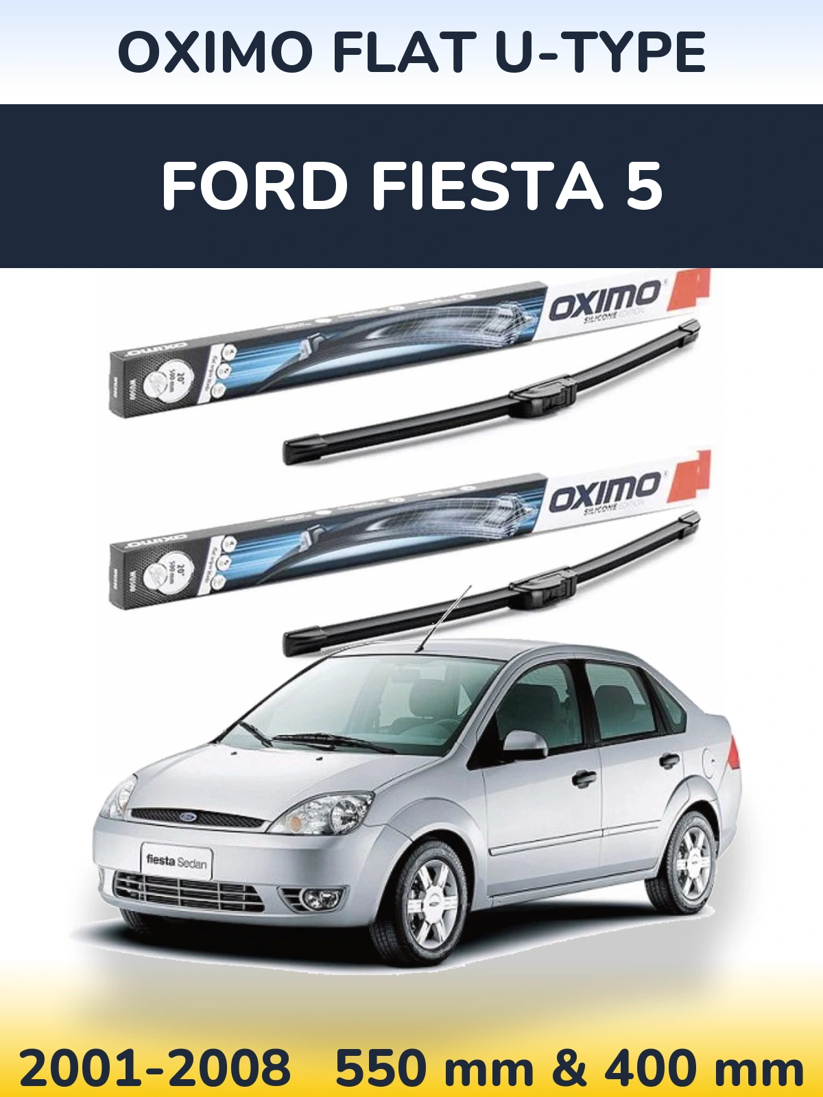 Komplet przednich wycieraczek Oximo Flat U-type 550 & 400 mm do Ford Fiesta 5 2001-2008