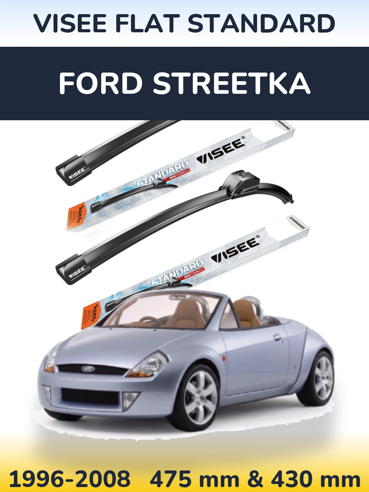 Комплект передних дворников VISEE FLAT STANDARD 475 & 430 мм для Ford StreetKa 1996-2008