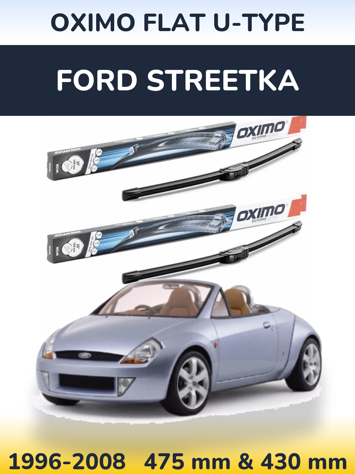 Комплект передних дворников Oximo Flat U-type 475 & 430 мм для Ford StreetKa 1996-2008