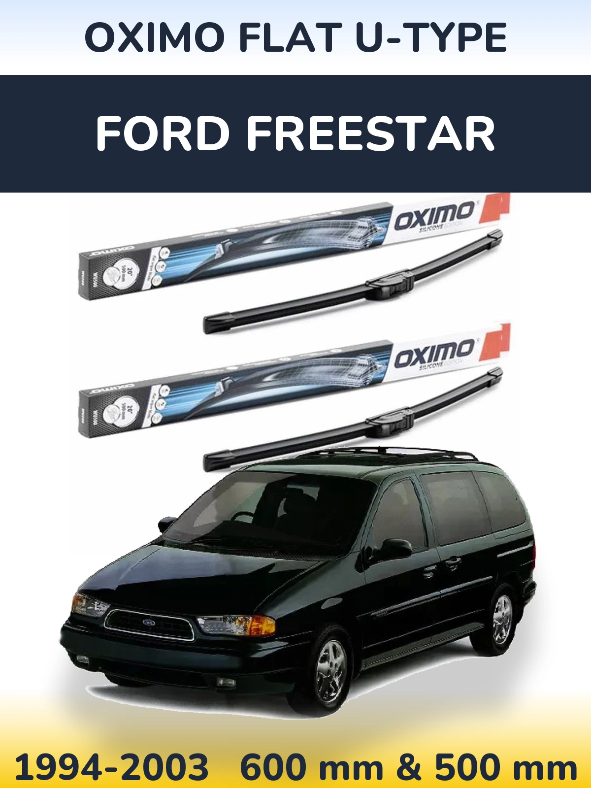 Komplet przednich wycieraczek Oximo Flat U-type 600 & 500 mm do Ford Freestar 1994-2003