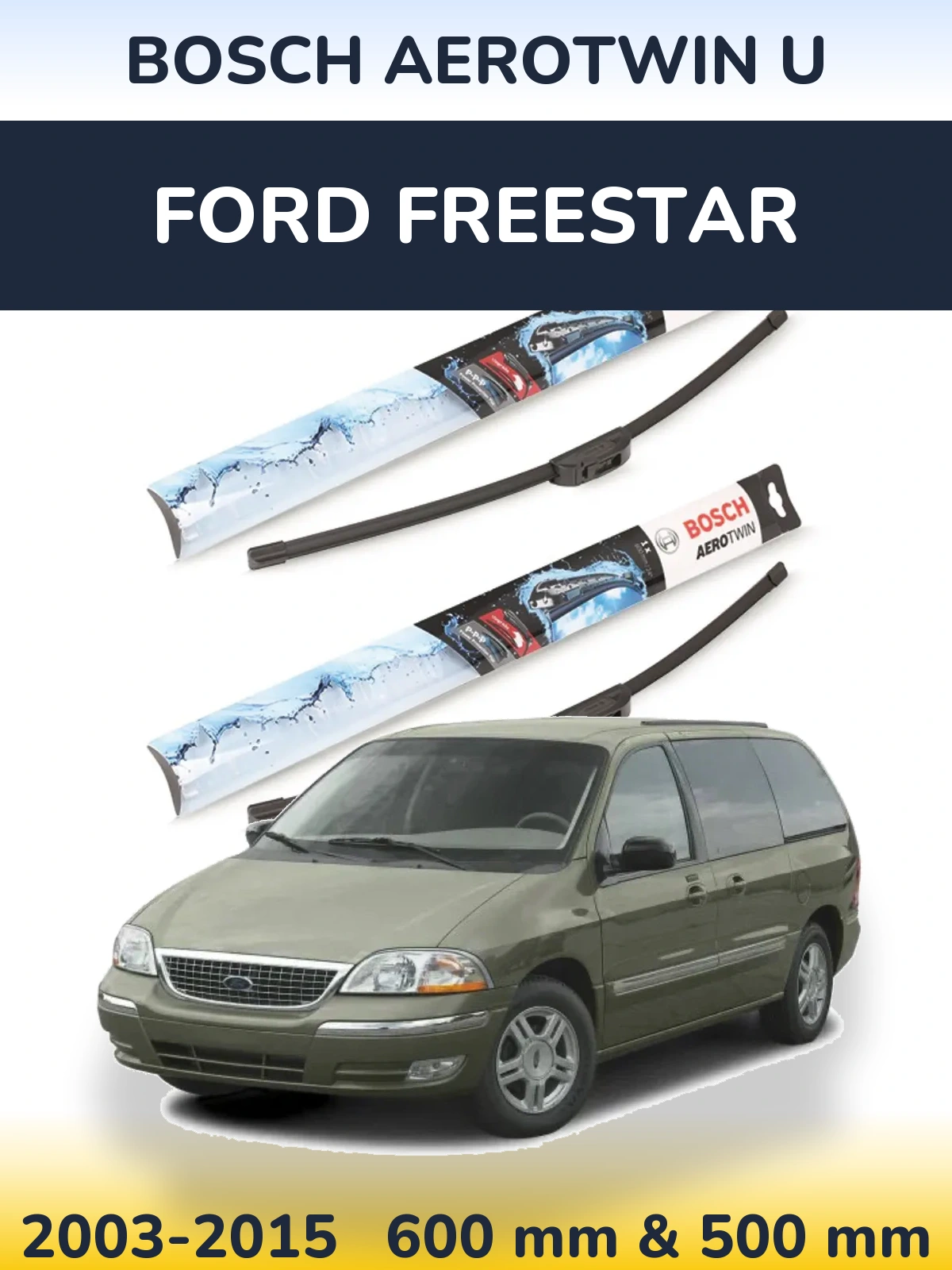 Komplet przednich wycieraczek BOSCH AeroTwin U 600 & 500 mm do Ford Freestar 2003-2015
