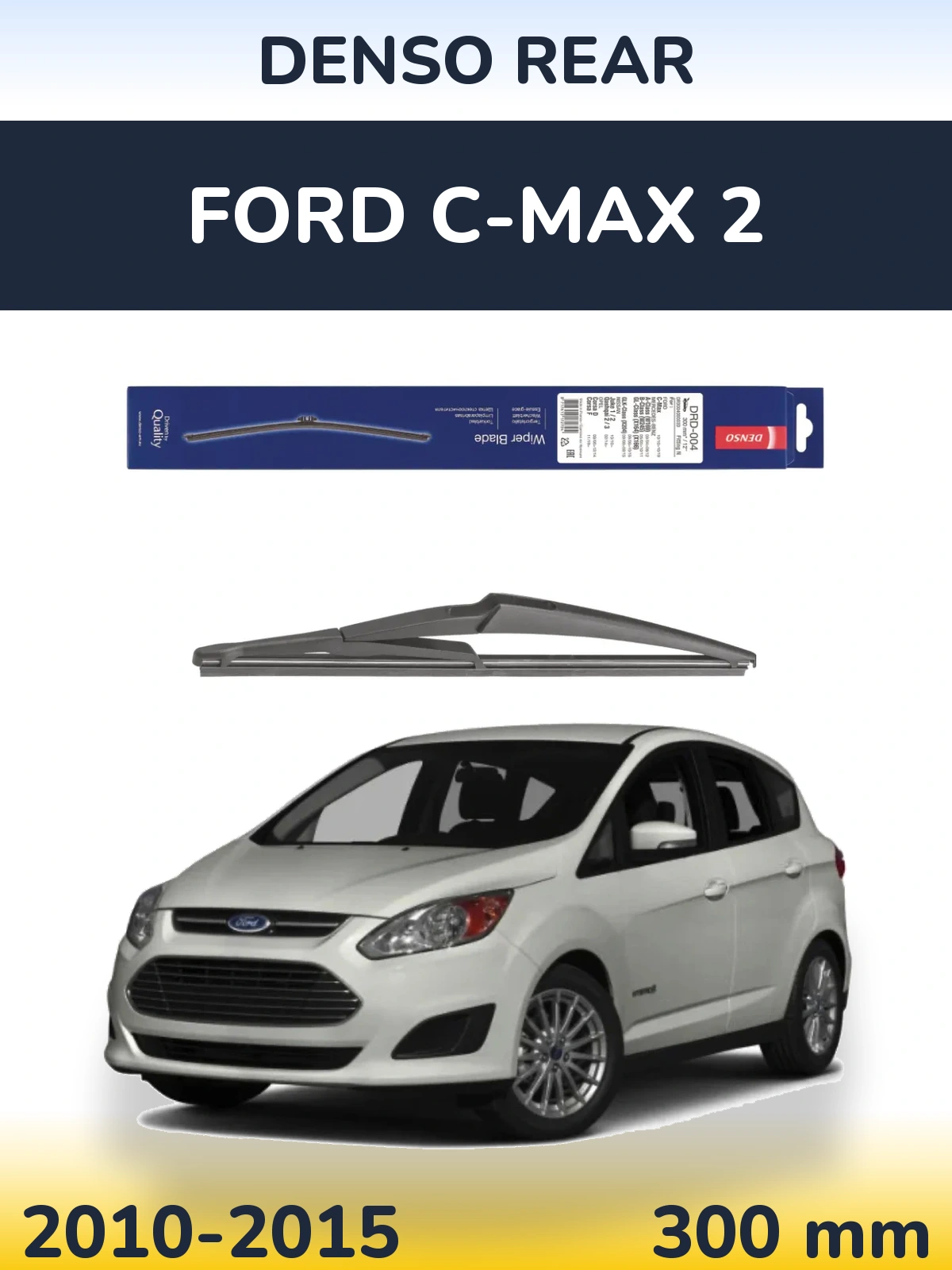 Tylna wycieraczka Denso Rear 300 mm do Ford C-MAX 2 2010-2015