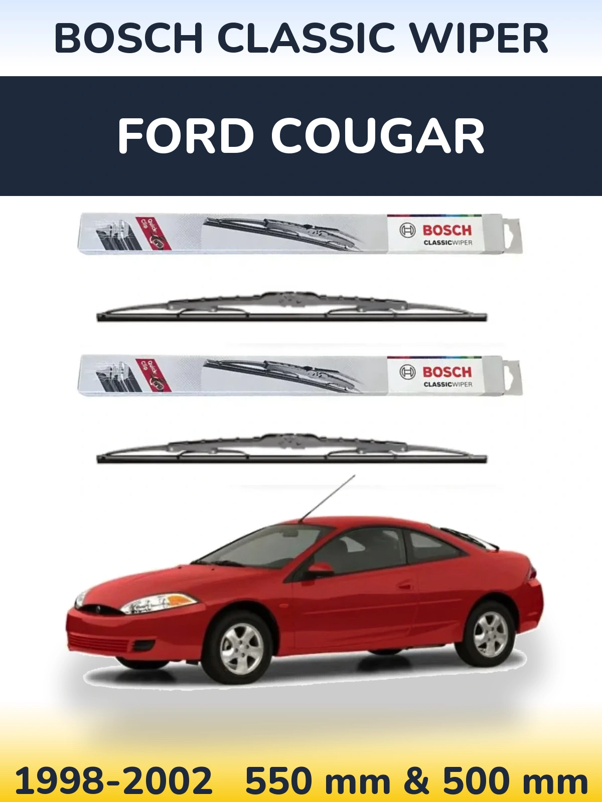 Komplet przednich wycieraczek BOSCH Classic Wiper 550 & 500 mm do Ford Cougar 1998-2002