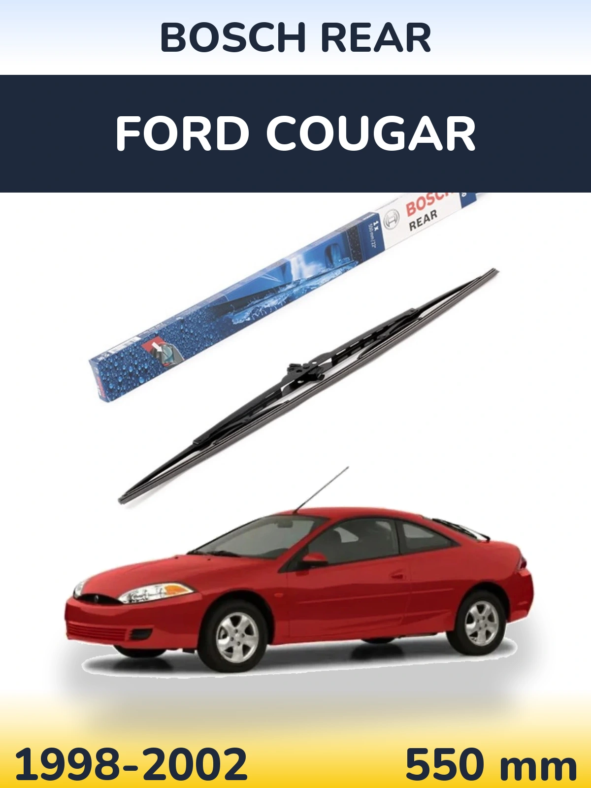 Tylna wycieraczka BOSCH Rear 550 mm do Ford Cougar 1998-2002