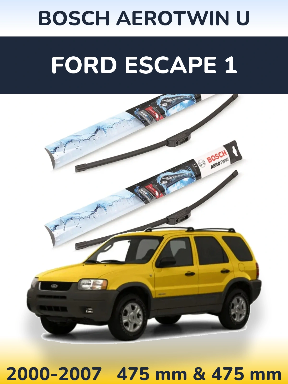 Комплект передних дворников BOSCH AeroTwin U 475 & 475 мм для Ford Escape 1 2000-2007