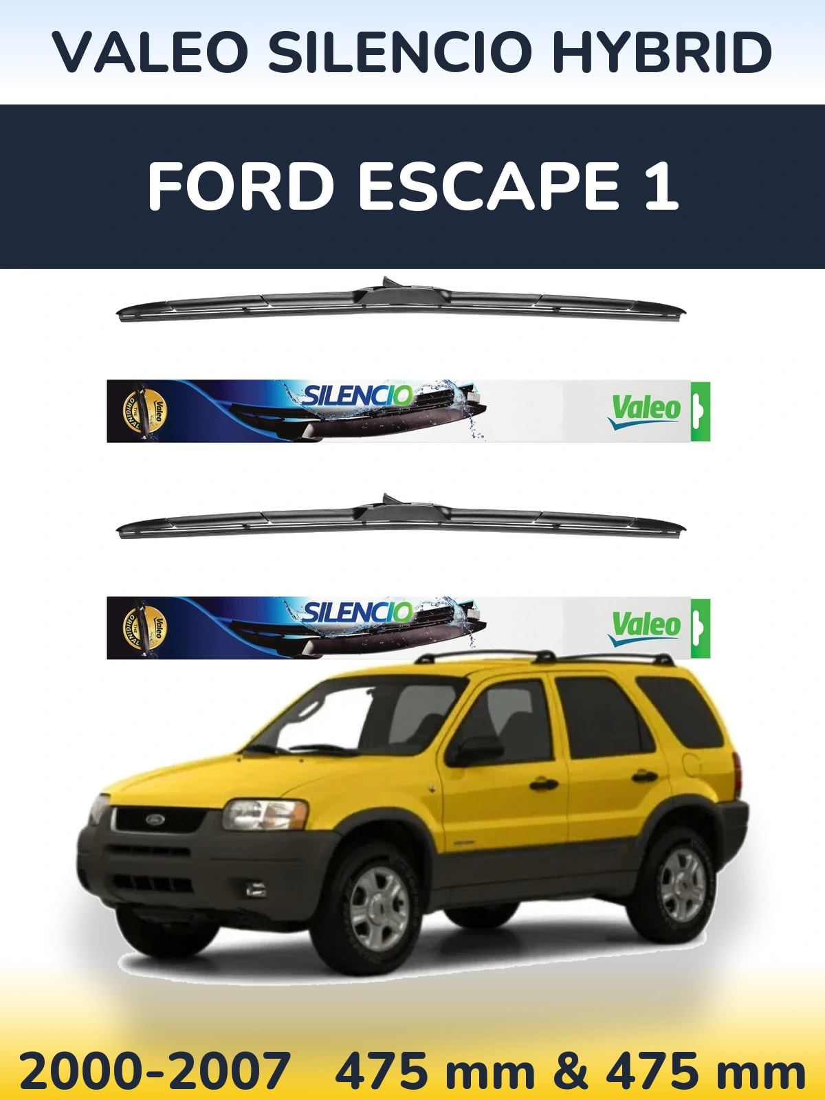 Komplet przednich wycieraczek Valeo Silencio Hybrid 475 & 475 mm do Ford Escape 1 2000-2007