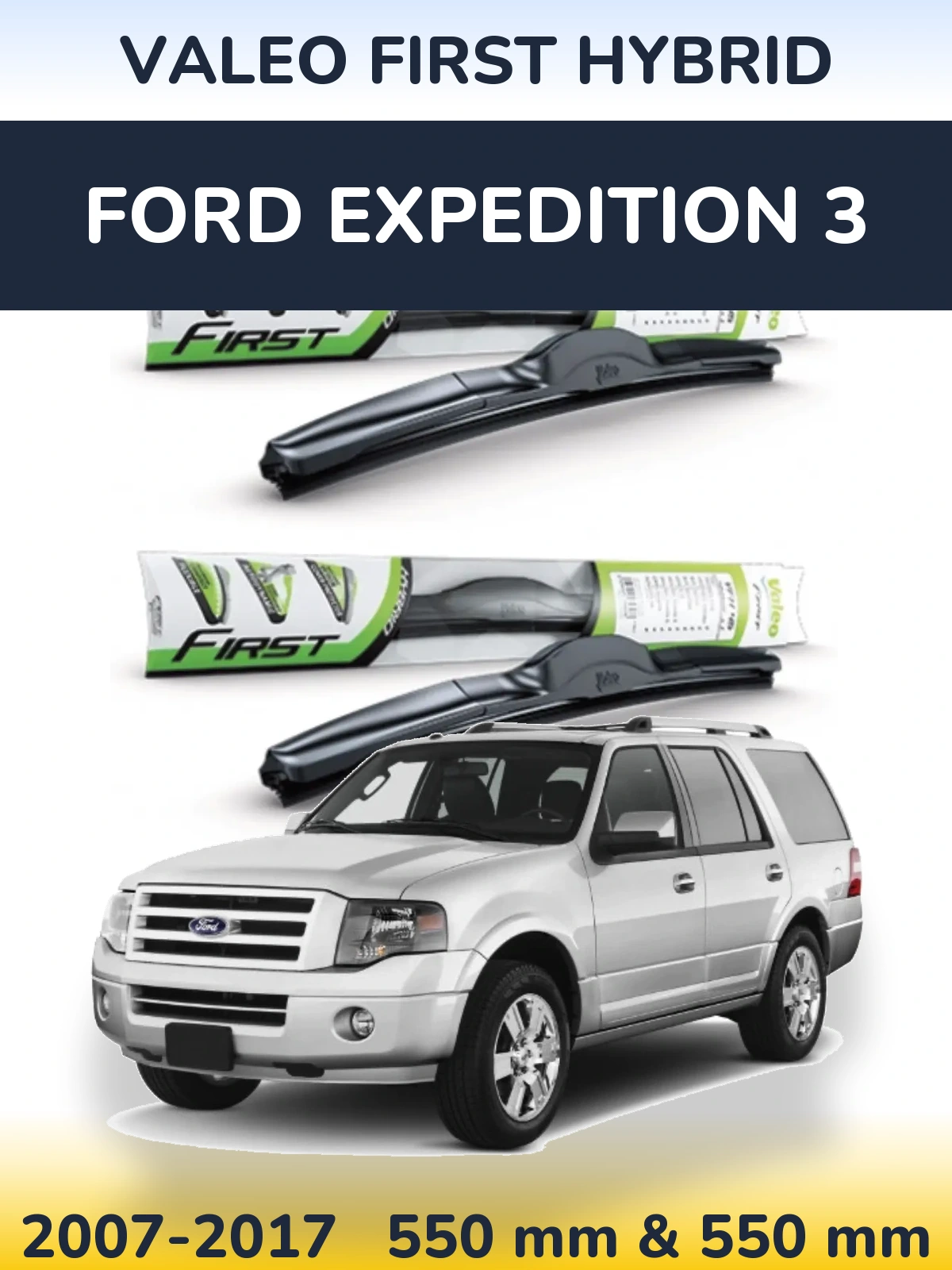 Komplet przednich wycieraczek Valeo First Hybrid 550 & 550 mm do Ford Expedition 3 2007-2017