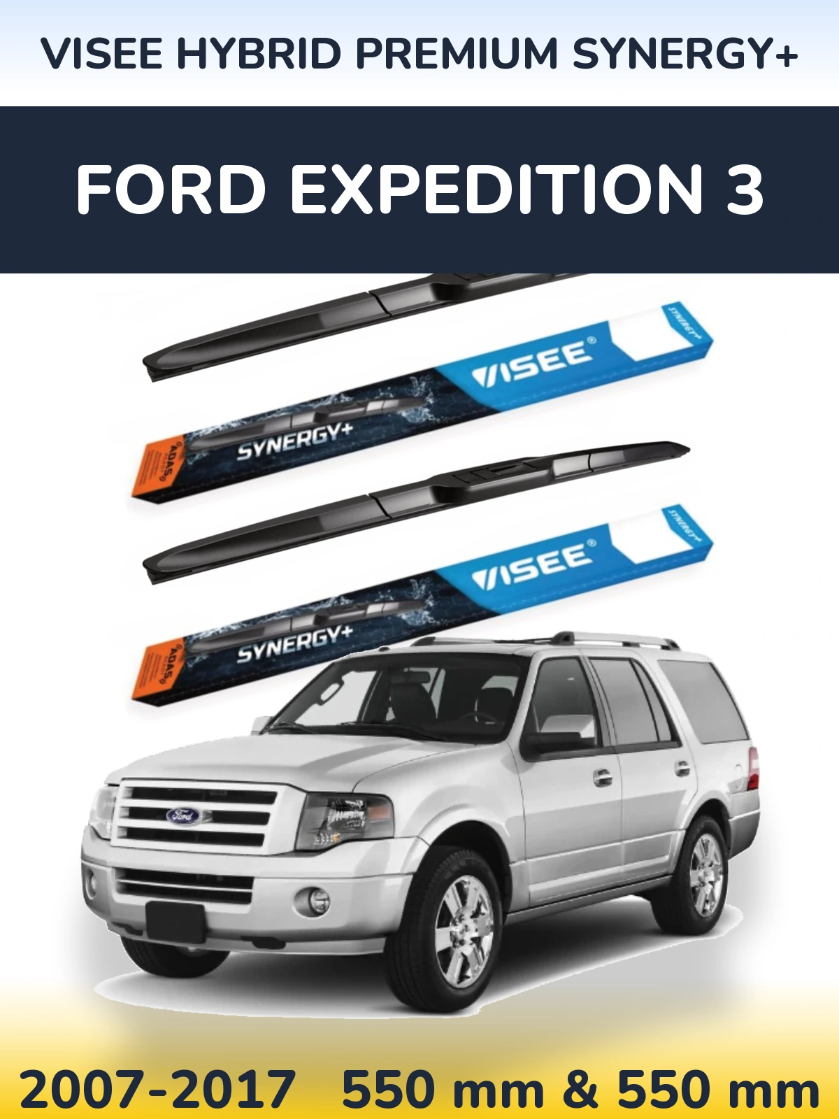 Komplet przednich wycieraczek VISEE HYBRID PREMIUM SYNERGY+ 550 & 550 mm do Ford Expedition 3 2007-2017