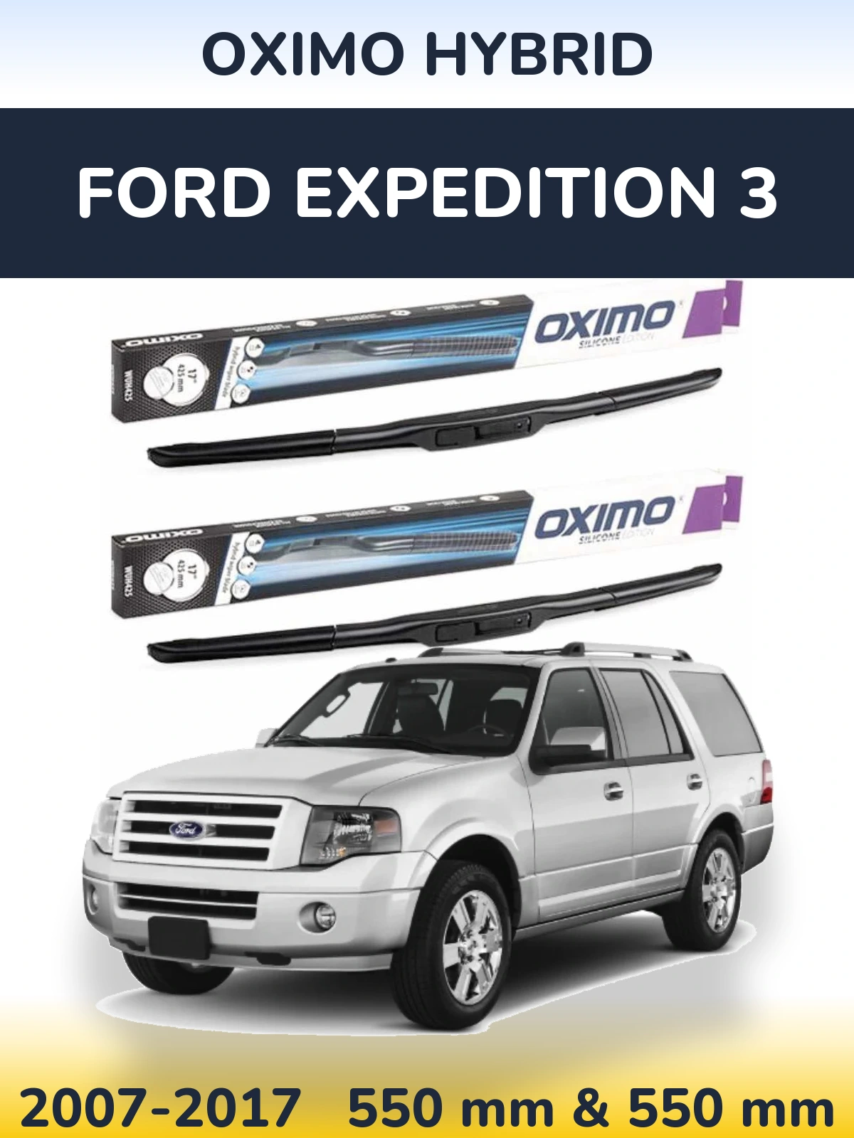 Komplet przednich wycieraczek Oximo Hybrid 550 & 550 mm do Ford Expedition 3 2007-2017