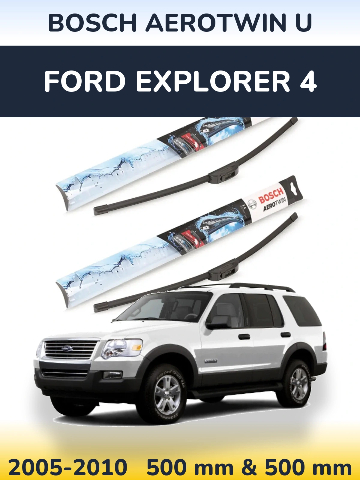 Комплект передніх щіток BOSCH AeroTwin U 500 & 500 мм для Ford Explorer 4 2005-2010