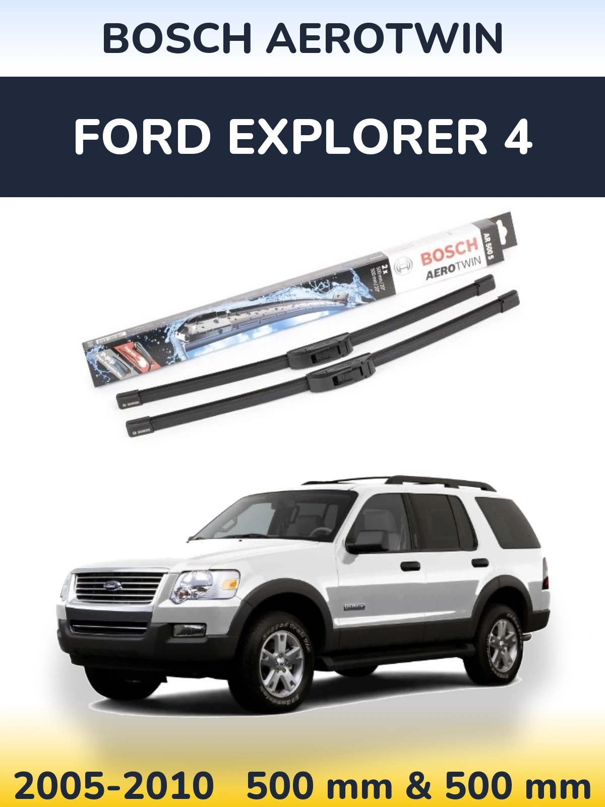 Komplet przednich wycieraczek BOSCH AeroTwin 500 & 500 mm do Ford Explorer 4 2005-2010