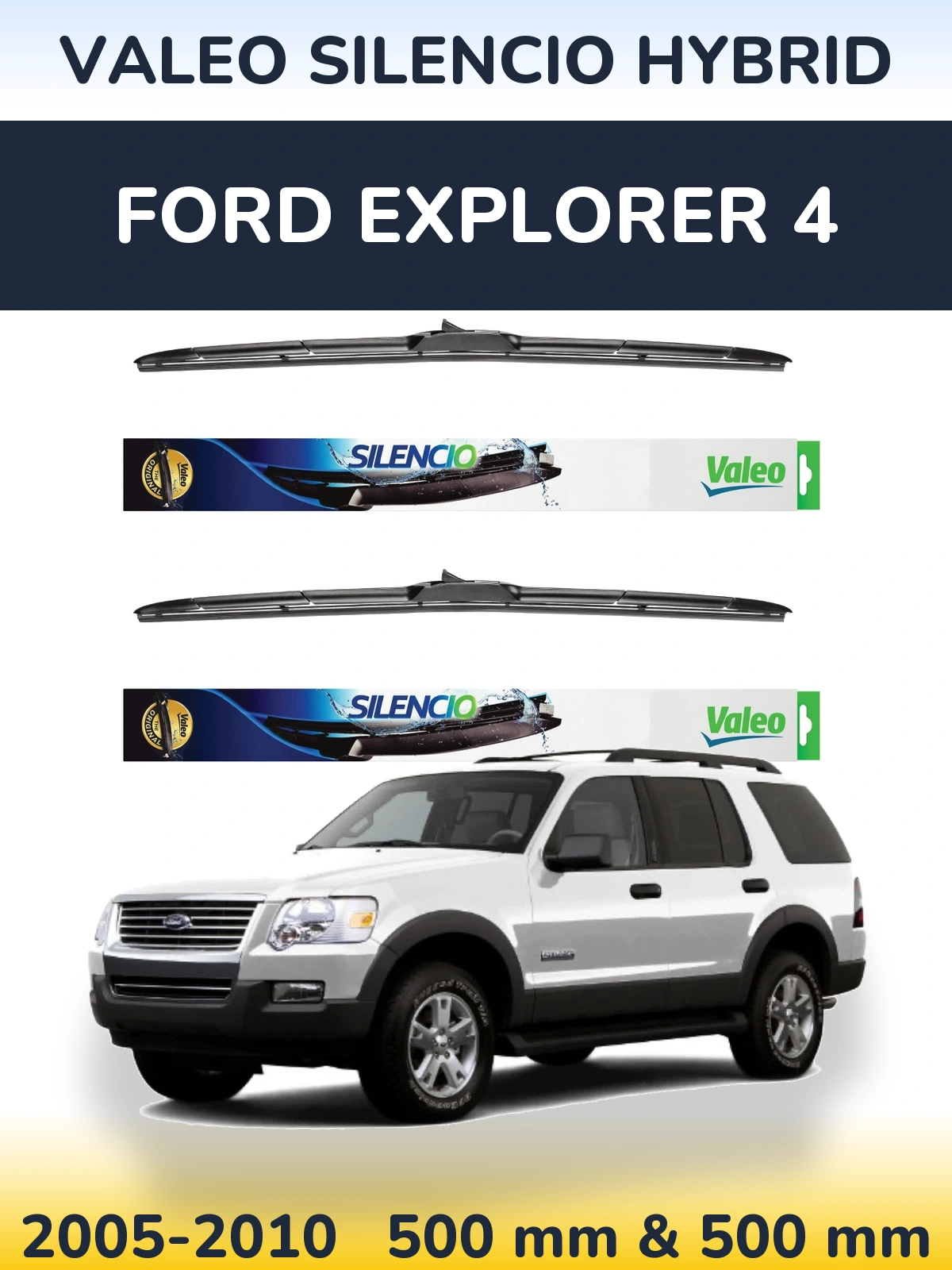 Front wiper blade set Valeo Silencio Hybrid 500 & 500 mm for Ford Explorer 4 2005-2010