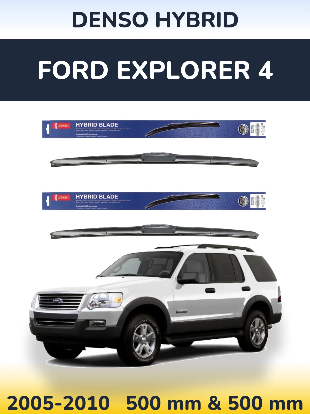 Komplet przednich wycieraczek Denso Hybrid 500 & 500 mm do Ford Explorer 4 2005-2010