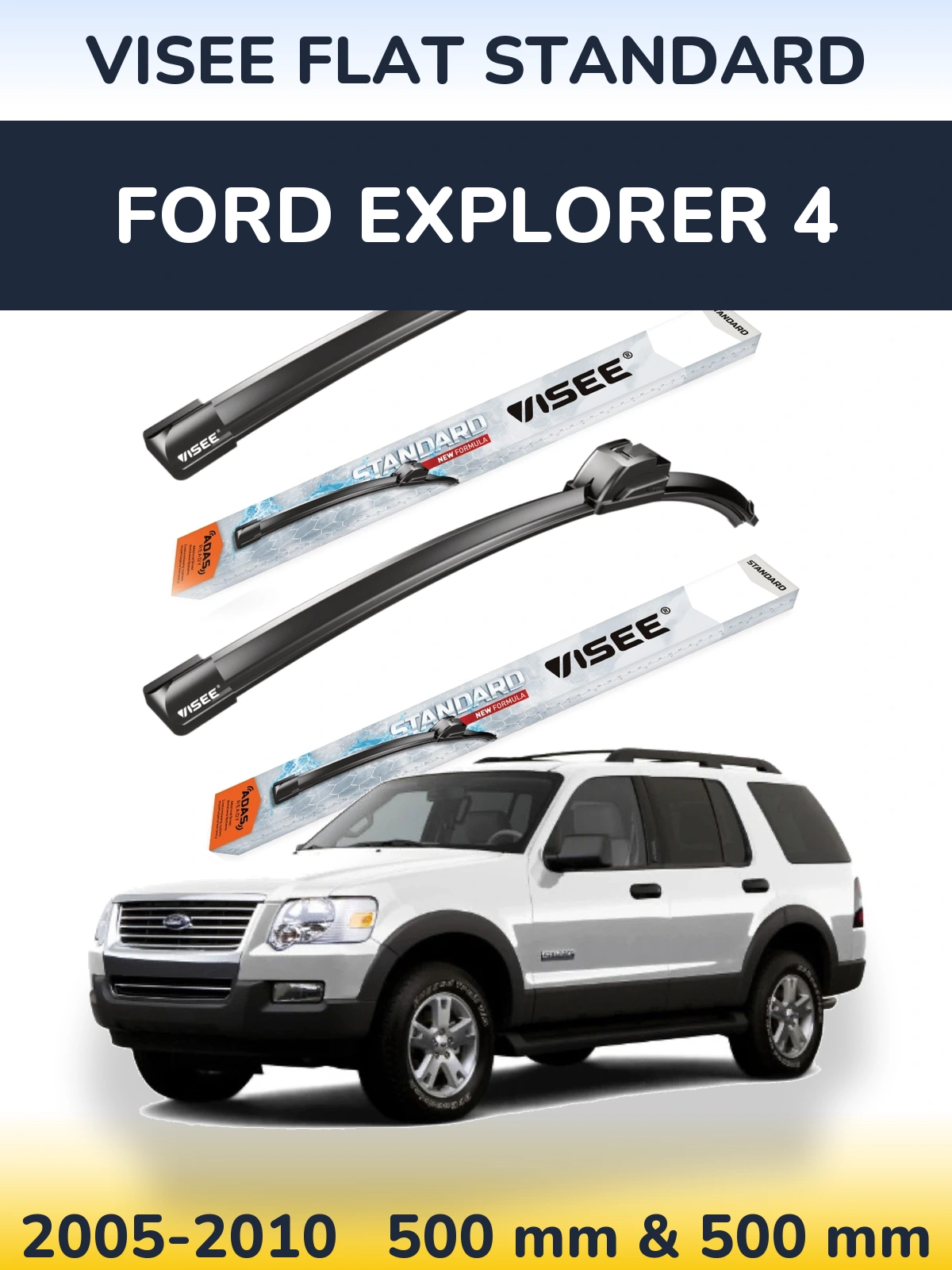 Komplet przednich wycieraczek VISEE FLAT STANDARD 500 & 500 mm do Ford Explorer 4 2005-2010