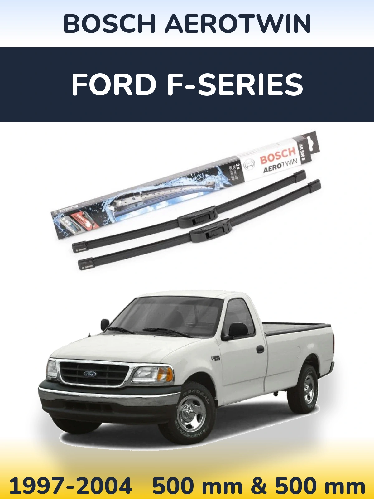 Комплект передних дворников BOSCH AeroTwin 500 & 500 мм для Ford F-series 1997-2004