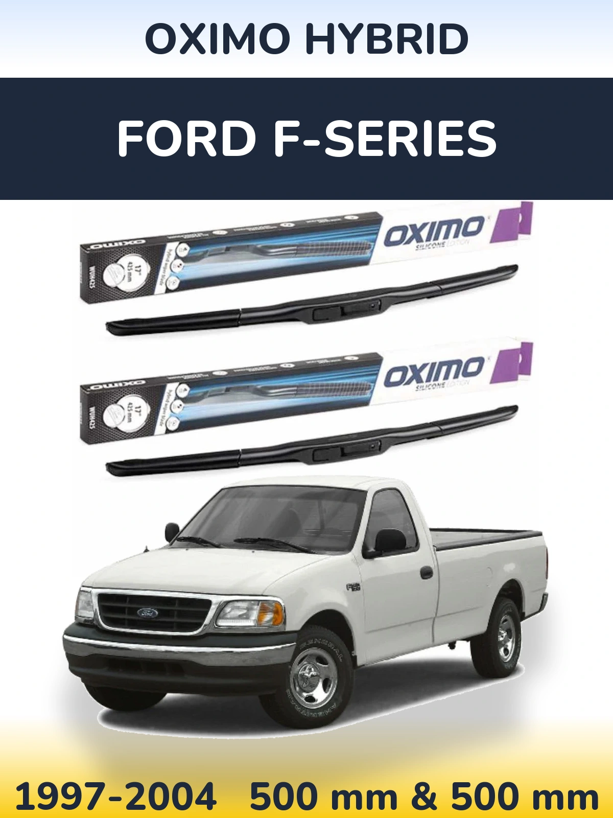 Front wiper blade set Oximo Hybrid 500 & 500 mm for Ford F-series 1997-2004