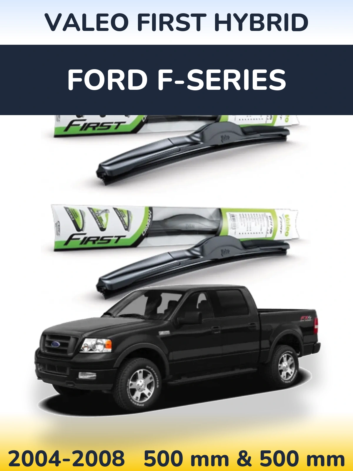 Комплект передніх щіток Valeo First Hybrid 500 & 500 мм для Ford F-series 2004-2008