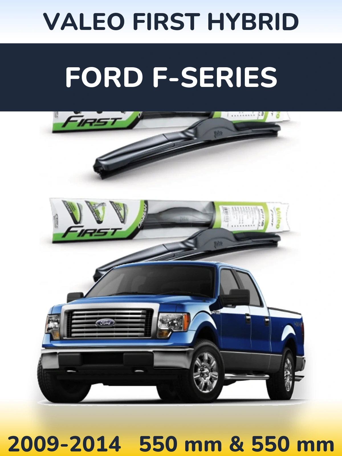 Komplet przednich wycieraczek Valeo First Hybrid 550 & 550 mm do Ford F-series 2009-2014