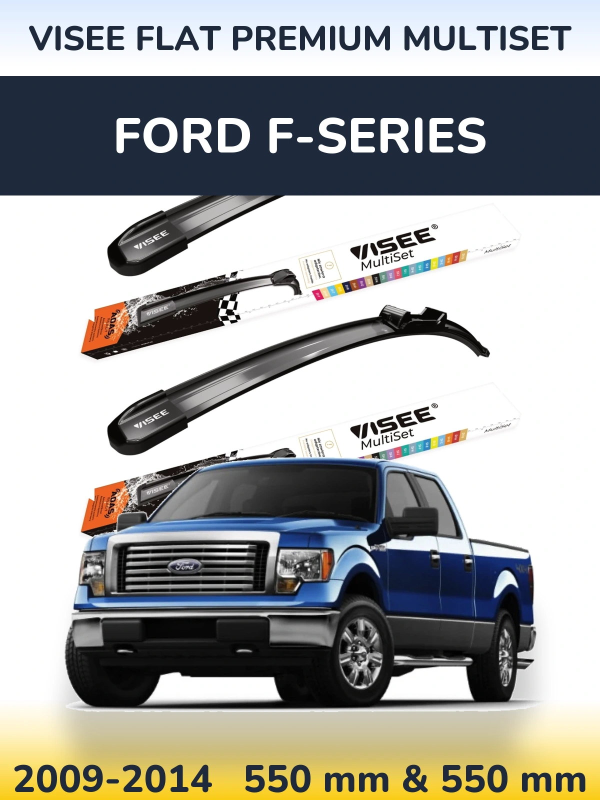 Komplet przednich wycieraczek VISEE FLAT PREMIUM MultiSet 550 & 550 mm do Ford F-series 2009-2014
