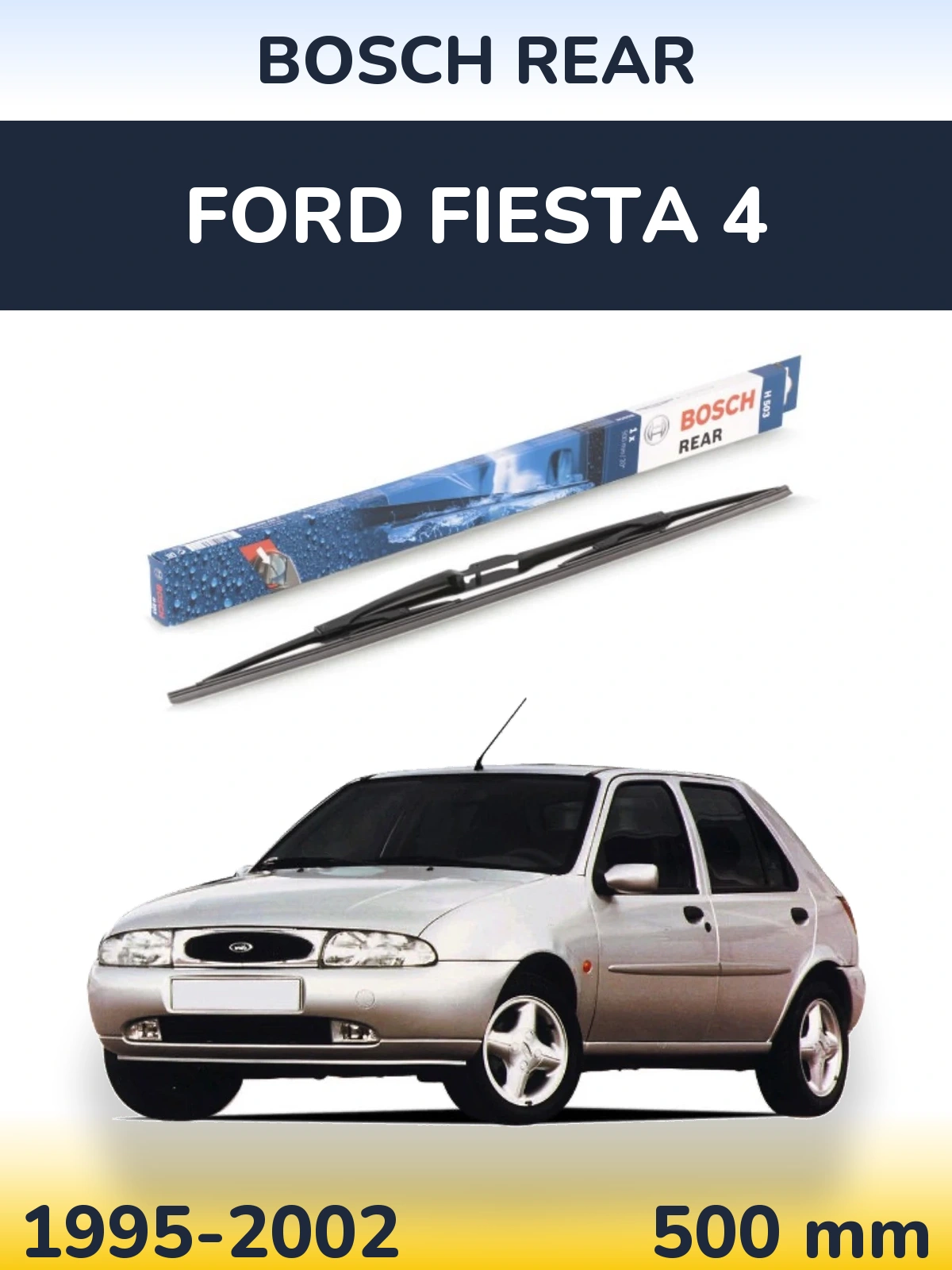 Tylna wycieraczka BOSCH Rear 500 mm do Ford Fiesta 4 1995-2002