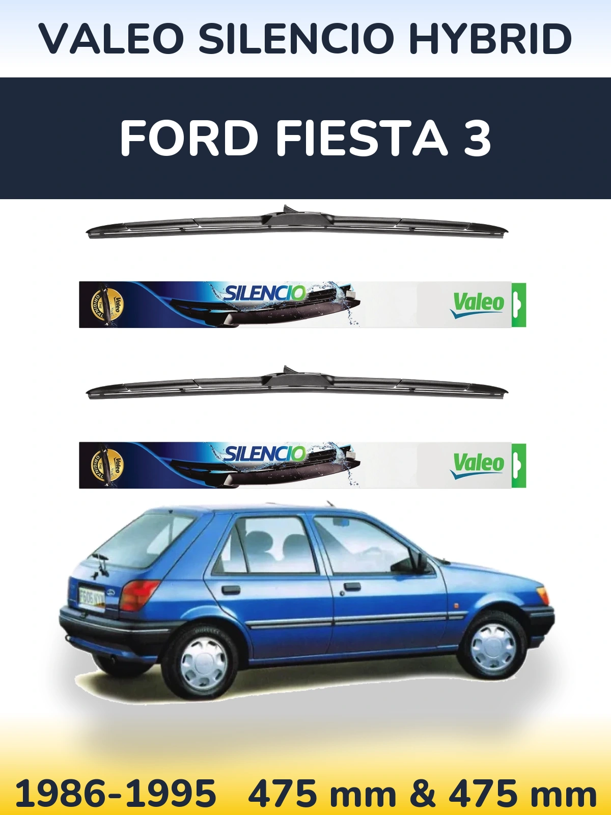 Komplet przednich wycieraczek Valeo Silencio Hybrid 475 & 475 mm do Ford Fiesta 3 1986-1995