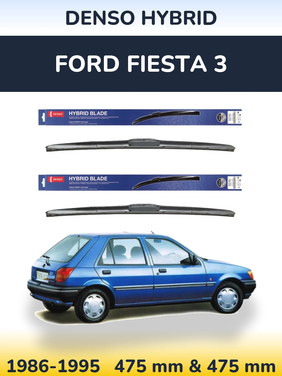 Komplet przednich wycieraczek Denso Hybrid 475 & 475 mm do Ford Fiesta 3 1986-1995
