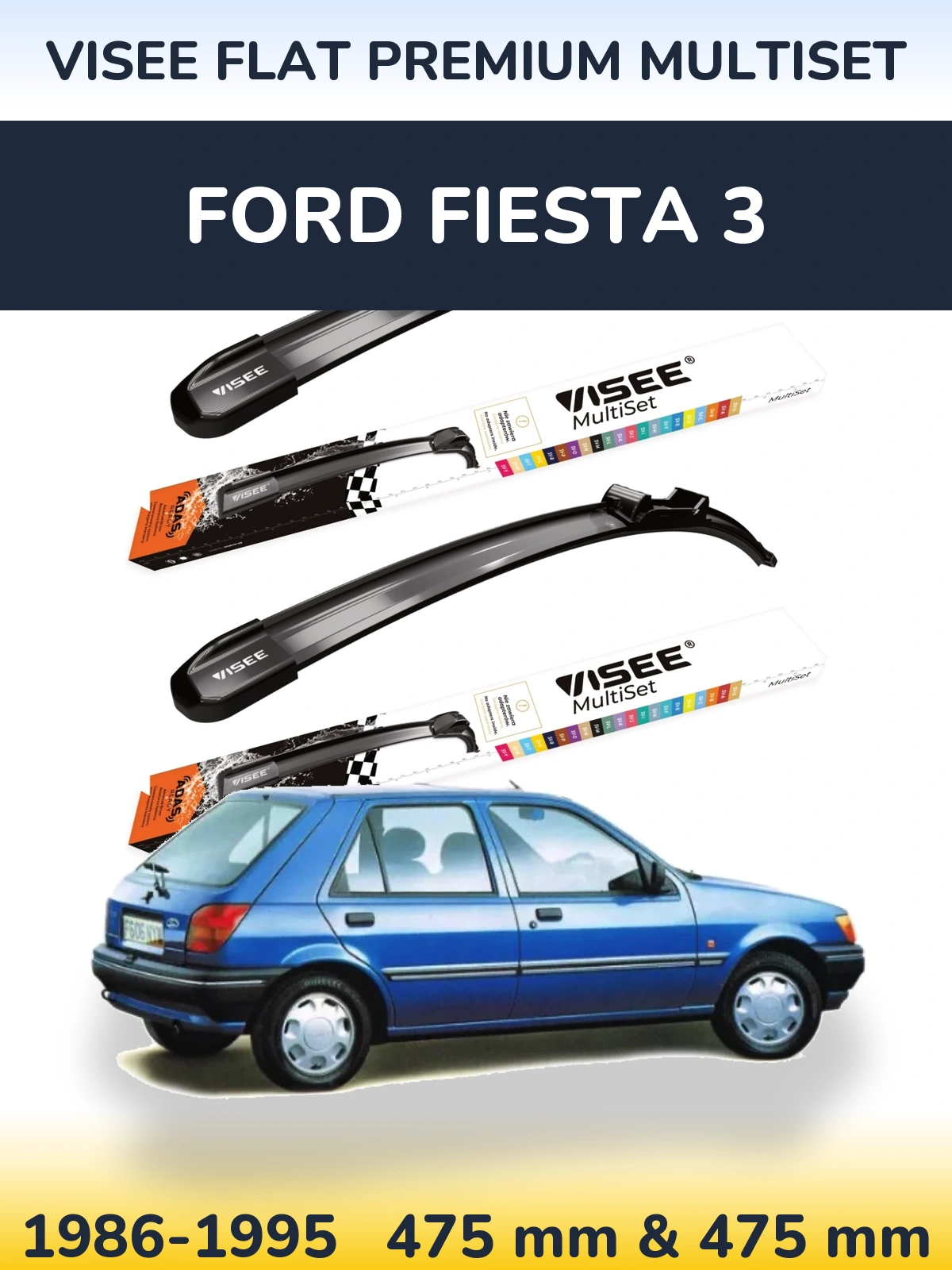 Front wiper blade set VISEE FLAT PREMIUM MultiSet 475 & 475 mm for Ford Fiesta 3 1986-1995