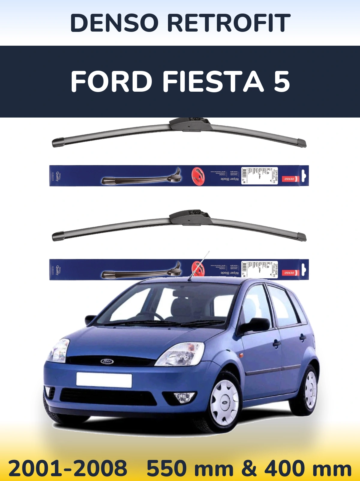 Front wiper blade set Denso Retrofit 550 & 400 mm for Ford Fiesta 5 2001-2008
