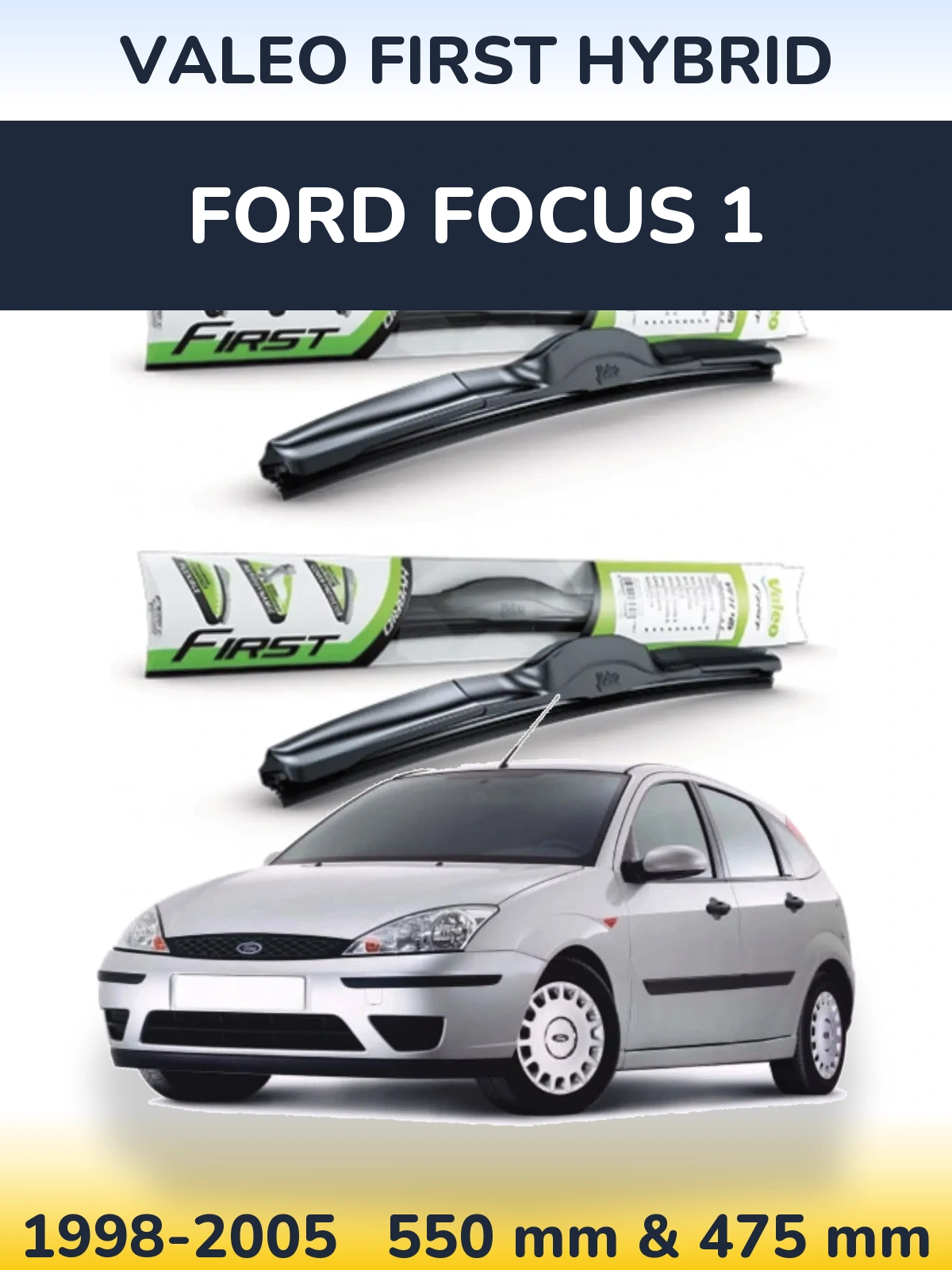 Komplet przednich wycieraczek Valeo First Hybrid 550 & 475 mm do Ford Focus 1 1998-2005