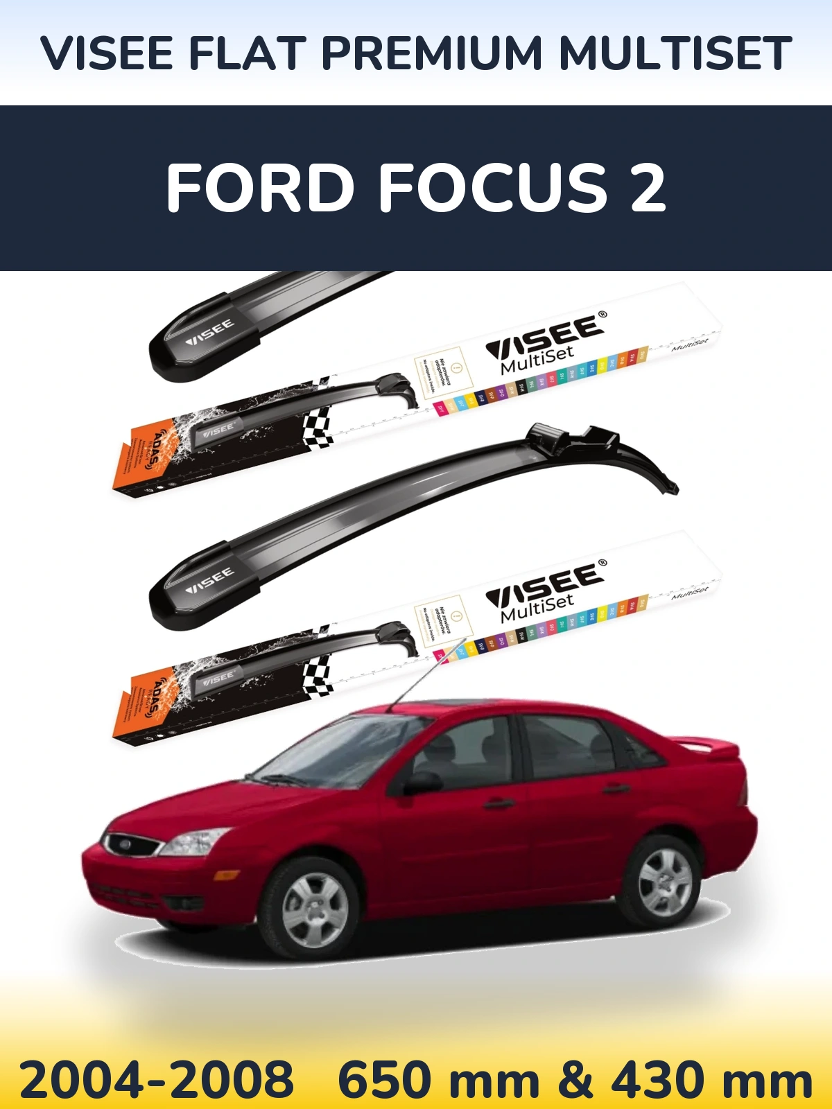 Комплект передних дворников VISEE FLAT PREMIUM MultiSet 650 & 430 мм для Ford Focus 2 2004-2008