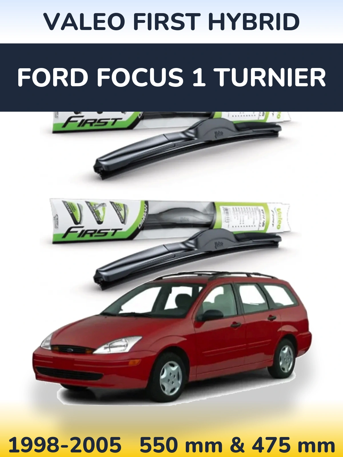 Комплект передних дворников Valeo First Hybrid 550 & 475 мм для Ford Focus 1 Turnier 1998-2005