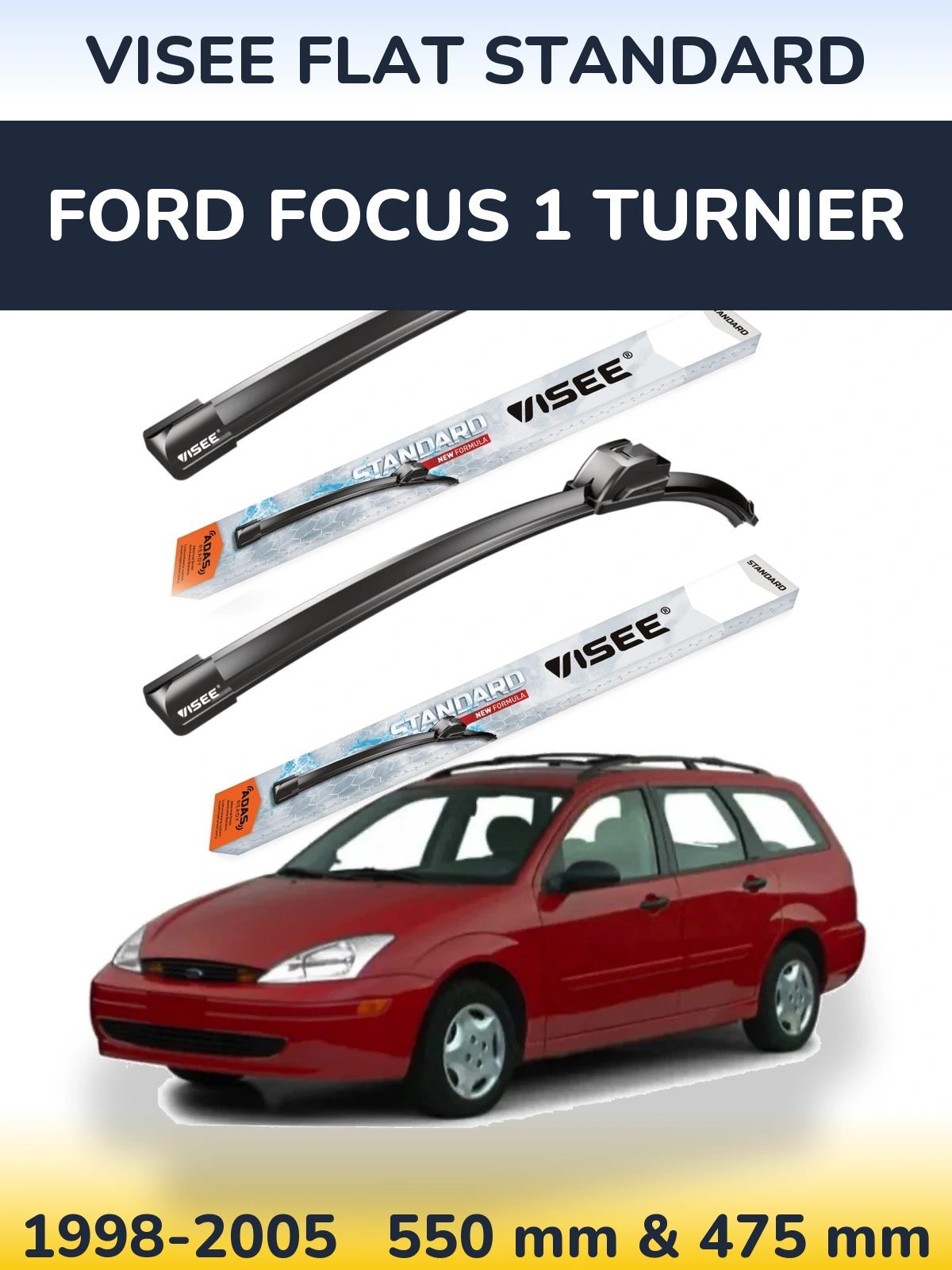 Komplet przednich wycieraczek VISEE FLAT STANDARD 550 & 475 mm do Ford Focus 1 Turnier 1998-2005