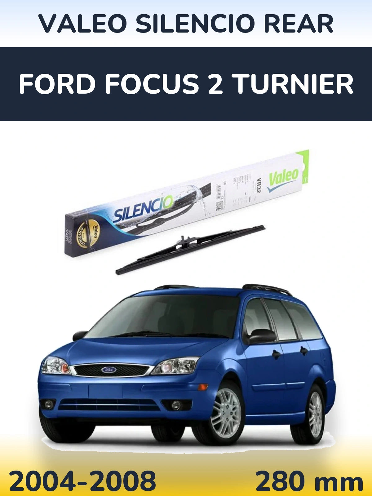 Tylna wycieraczka Valeo Silencio Rear 280 mm do Ford Focus 2 Turnier 2004-2008