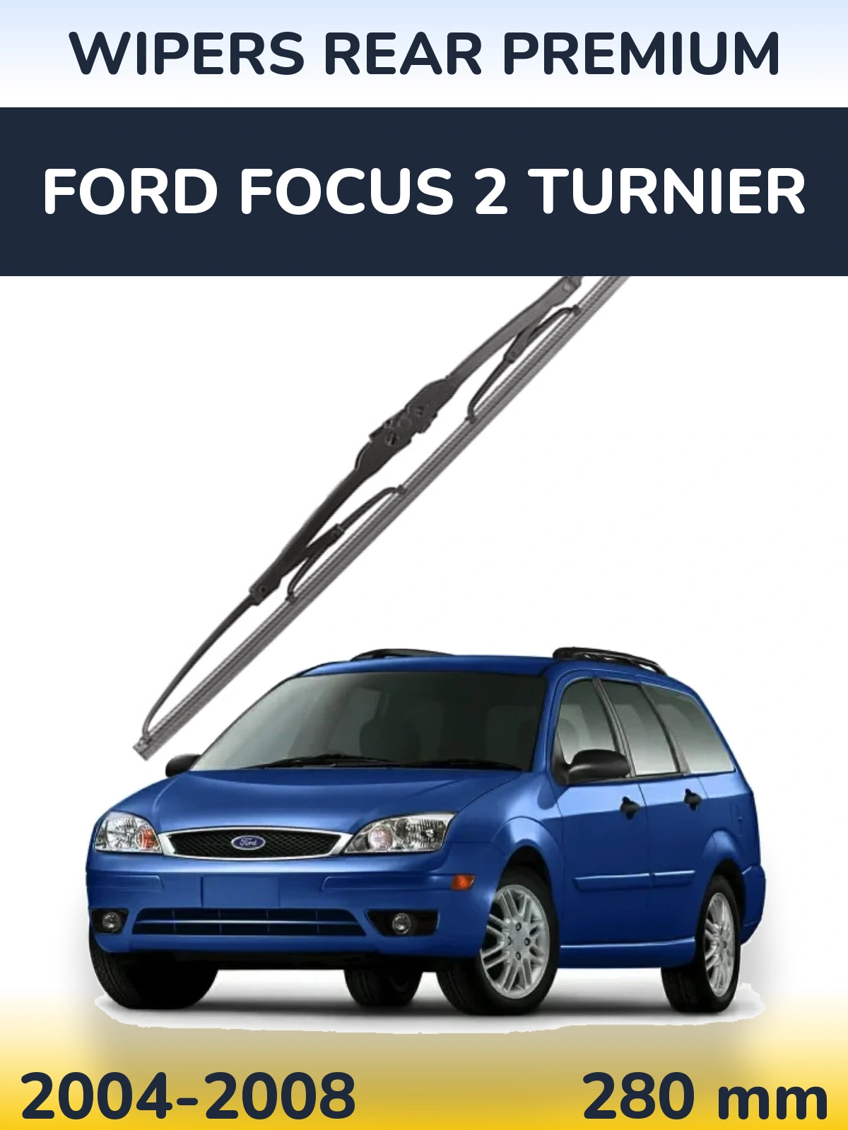 Tylna wycieraczka WIPERS REAR PREMIUM 280 mm do Ford Focus 2 Turnier 2004-2008